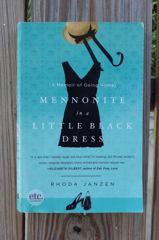 Mennonite in a Little Black Dress by Rhoda Janzen
